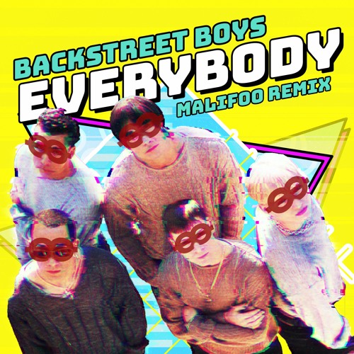Stream Backstreet Boys - Everybody (MALIFOO Remix) by MALIFOO | Listen  online for free on SoundCloud