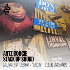 Antz Boogie: Stack Up Sound - Aaja Channel 1 - 20 05 23