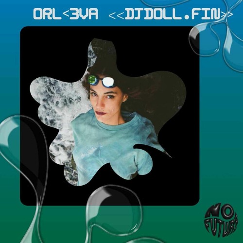 N O F U T U R E x ORL<3VA DJDOLL.fin