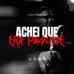 Ricck - Mega Achei que era Pagode