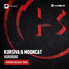 Kursiva & Mooncat - Horoboro (Patreon Exclusive Track)