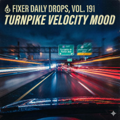 FDD1910 – Turnpike Velocity Mood