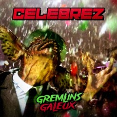 Gremlins Galeux - Celebrez - [MFDU01]