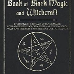[PDF] DOWNLOAD READ The Complete Book of Black Magic and Witchcraft: Including the rituals of C