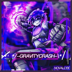✧*/- GravityCrash -\*✧