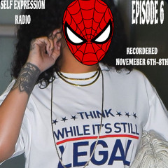 self expression radio show e6 - #whileitslegal (angel foam showcase)