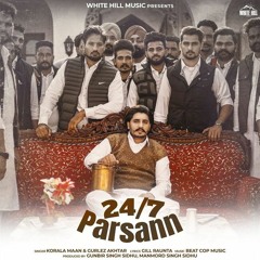 24 7 Parsann | Korala Maan