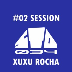 XUXU ROCHA - STUDIO034 #02 SESSION @ VIAJE BAR