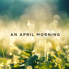 An April Morning