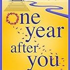 FREE B.o.o.k (Medal Winner) One Year After You: The BRAND NEW heartbreaking,  uplifting book club