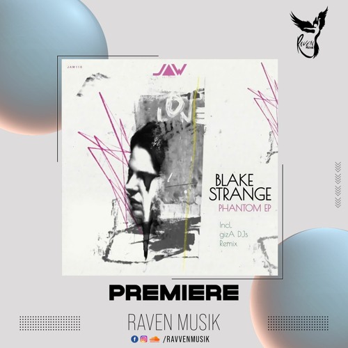 PREMIERE: Blake Strange - Phantom (Original Mix) [Jannowitz Records]