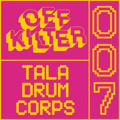 Off-Kilter 007 - Tala Drum Corps