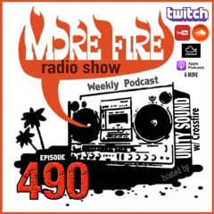 More Fire Show Ep490 (Full Show) Jan 16th 2025 hosted by Crossfire from Unity Sound