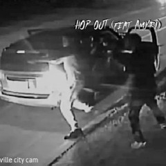 Hop out (feat Amyri Prod. Kmpl3x)