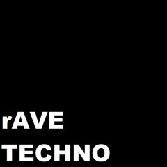 rAVE TECHNO