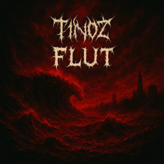 TINOZ - FLUT (FREE DL)