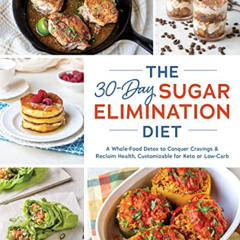 View EBOOK 💗 The 30-Day Sugar Elimination Diet: A Whole-Food Detox to Conquer Cravin
