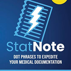 [ACCESS] KINDLE 📍 StatNote: Dot Phrases to Expedite Your Medical Documentation.: Pri