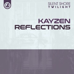 KayZen - Reflections [OUT NOW]