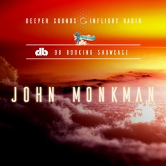 John Monkman : Db Bookings & Deeper Sounds / Emirates Inflight Radio - December 2020