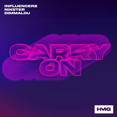Influencerz, NIKSTER, Dimmalou - Carry On