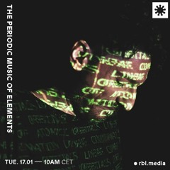 The Periodic Music of Elements show @RBL Berlin (41th episode, 17/01/2023)