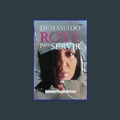 ebook [read pdf] 📖 Demasiado rota para servir (Spanish Edition)     Paperback – February 9, 2024 R