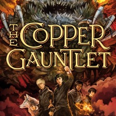(ePUB) Download The Copper Gauntlet (Magisterium #2) BY : Holly Black & Cassandra Clare