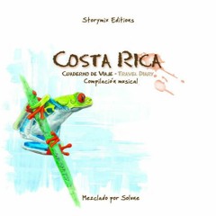 Carnet De Voyage Costa Rica Version Longue Inédite - Mars 2015