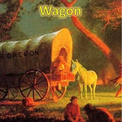 [ACCESS] EBOOK 📜 Westward Wagon by  Packy Trucker [EBOOK EPUB KINDLE PDF]