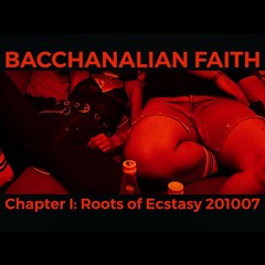 Chapter I: Roots of Ecstasy