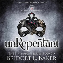 [READ] PDF EBOOK EPUB KINDLE Unrepentant: The Birthright Series, Book 6 by  Bridget E