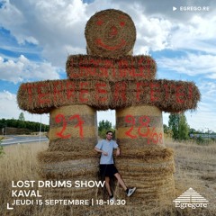 Lost Drums Show - Kaval (Septembre 2022)