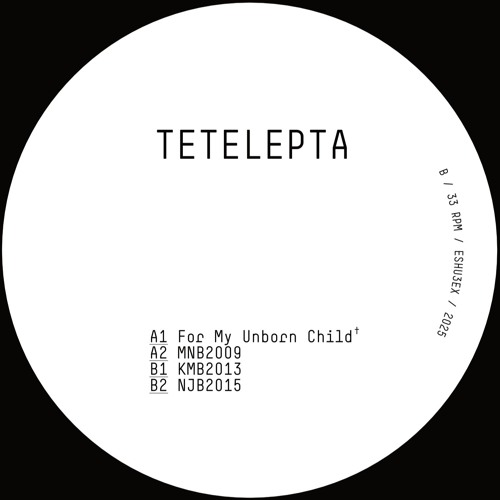 ESHU3EX - Tetelepta - For My Unborn Child † EP (10 inch)