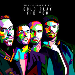 Fix You (Mira & Giddy Flip)