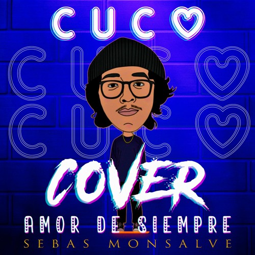 Cuco | COVER | Amor De Siempre | Sebas Monsalve