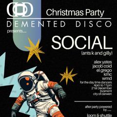 Alex - Demented Disco with Social Christmas Party 21st December