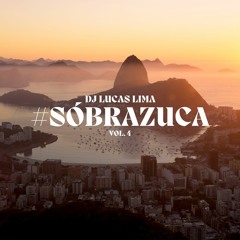 #SóBRAzuca - DJ Lucas Lima #004