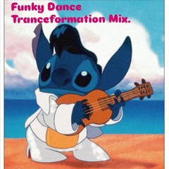 FunkyDanceTranceformation Mix.