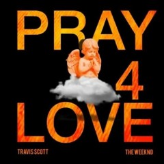 [80 BPM] - Travis Scott X The Weekend - Pray 4 Love [ Free Acapella Download ]