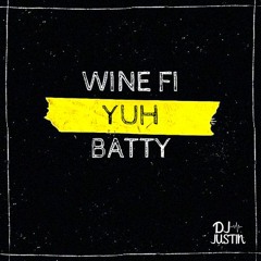 Wine Fi Yuh Batty