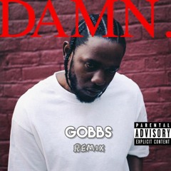 Kendrick Lamar - DNA. (Gobbs Remix)