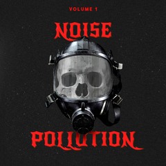 Noise Pullution Dubstep Mix Vol. 1 🔥