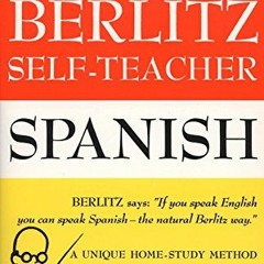 Download pdf The Berlitz Self-Teacher -- Spanish: A Unique Home-Study Method Developed by the Famous