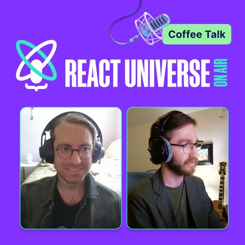 How to Get Started With 3D in React | React Universe On Air: Coffee Talk #21