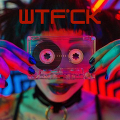 WTF*CK