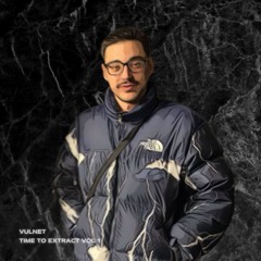 VULNET - TIME TO EXTRACT VOL 1