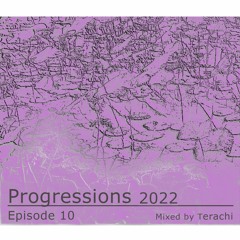 Progressions 2022 Episode 10