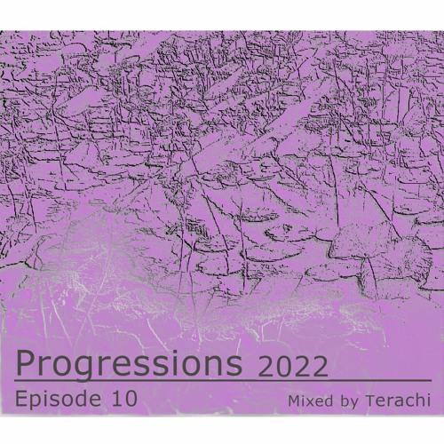 Progressions 2022 Episode 10