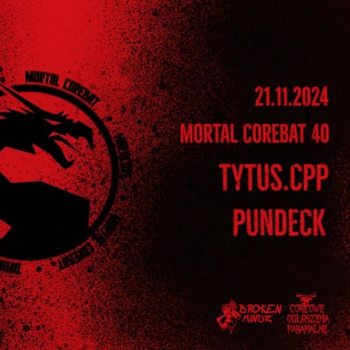Pundeck @ Mortal Corebat [21.11.2024]